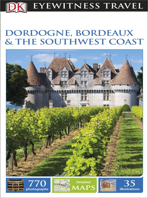 Title details for Dordogne, Bordeaux & the Southwest Coast by DK Travel - Wait list